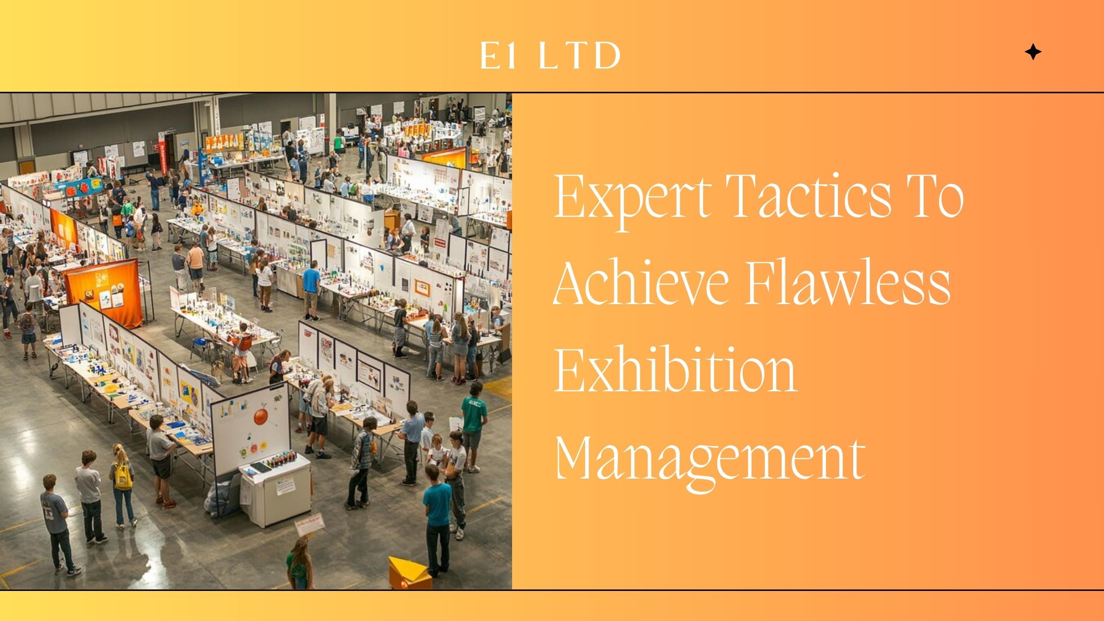 Expert Tactics To Achieve Flawless Exhibition Management in a banner and images showing exhibition